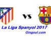 Live Streaming Atleteico Madrid Vs Barcelona Liga Spanyol 2017 Malam Ini