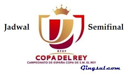 Update Jadwal Semifinal Copa Del Rey 2018 Terbaru Leg 1 dan 2